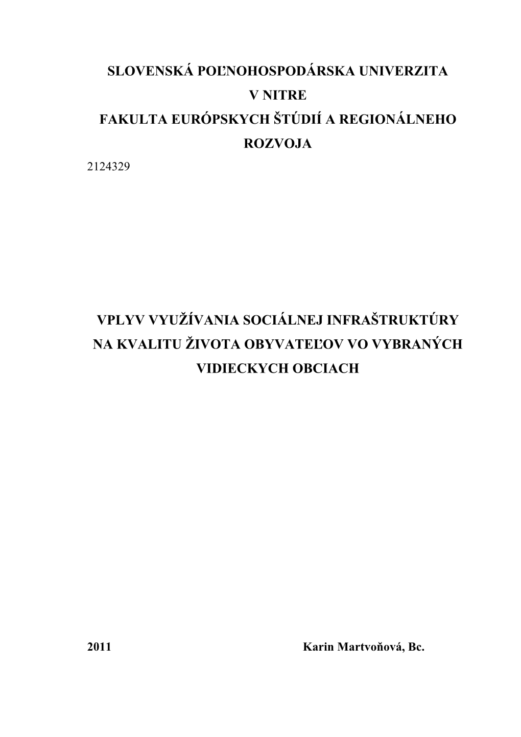 Slovenská Poľnohospodárska Univerzita V Nitre Fakulta Európskych Štúdií a Regionálneho Rozvoja Vplyv Využívania Sociá