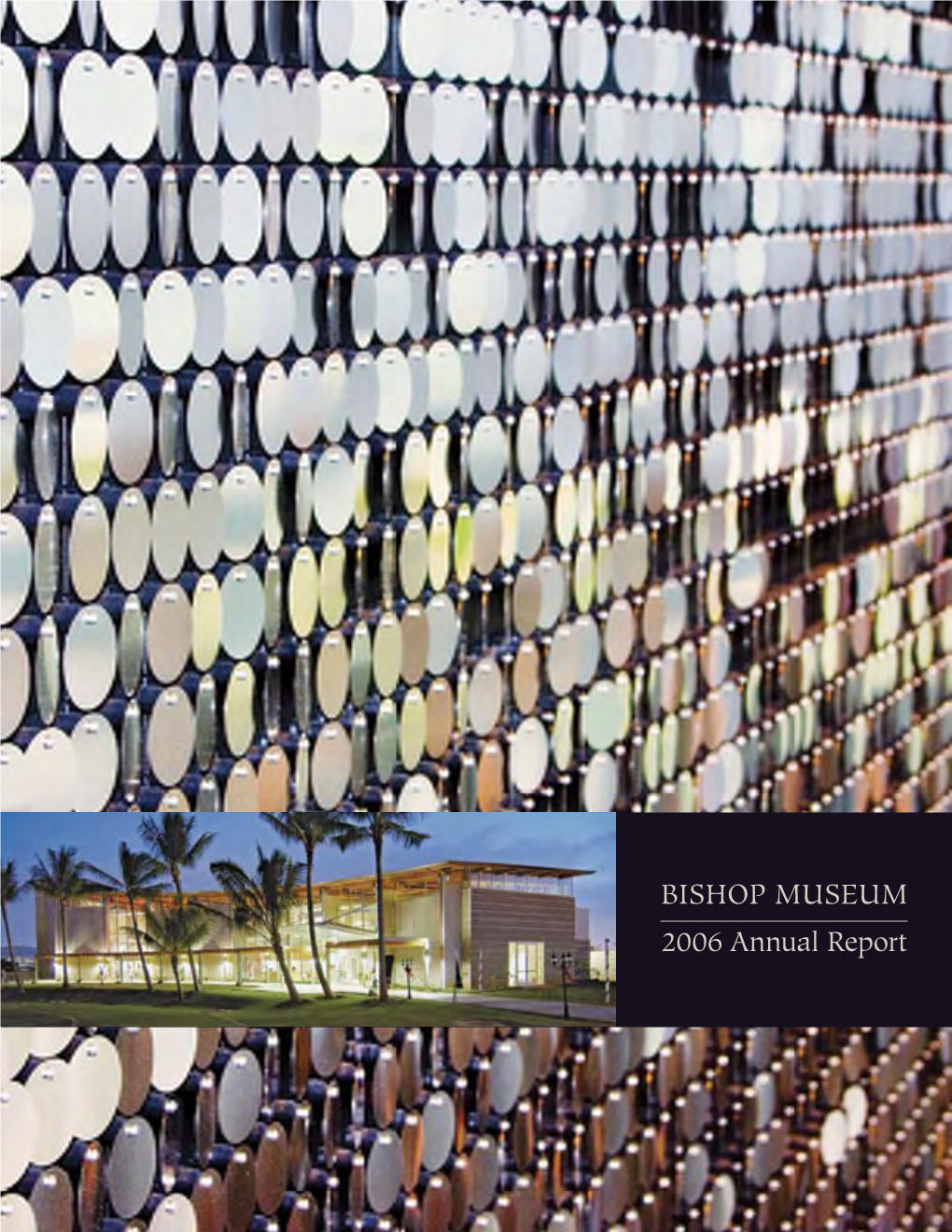 BISHOP MUSEUM 2006 Annual Report