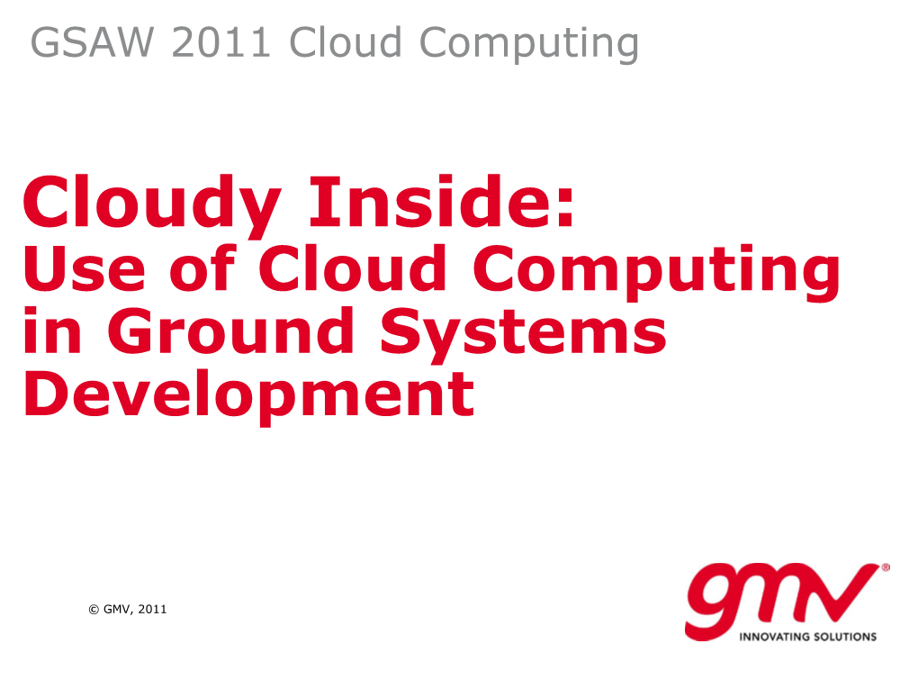 Cloudy Inside: Use of Cloud Computing in Ground Systems Development