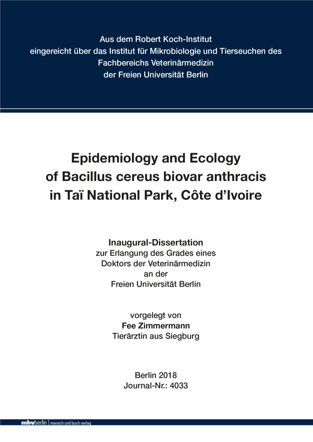 Epidemiology and Ecology of Bacillus Cereus Biovar Anthracis in Tai