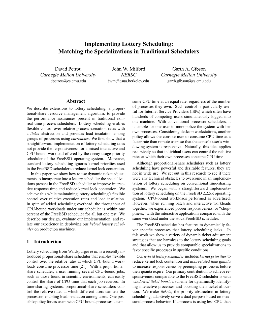 Implementing Lottery Scheduling: Matching the Specializations in Traditional Schedulers