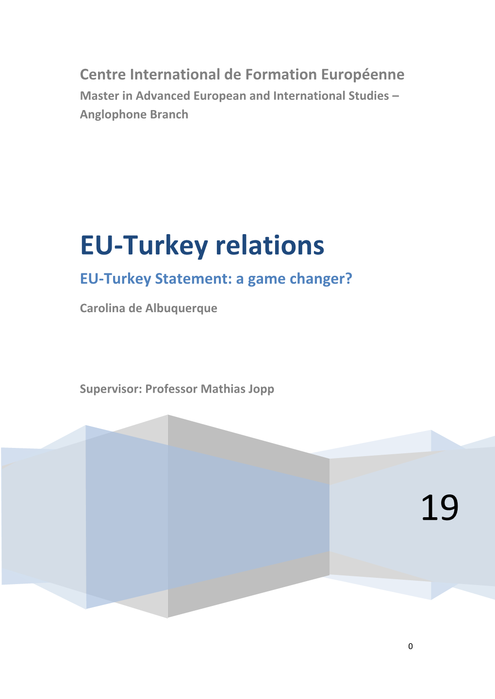 EU-Turkey Relations EU-Turkey Statement: a Game Changer?