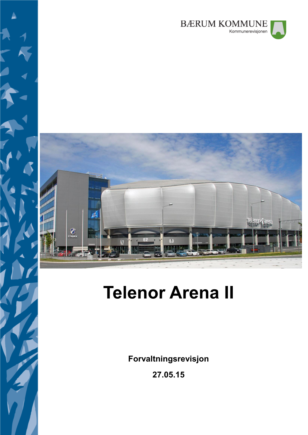 Telenor Arena II