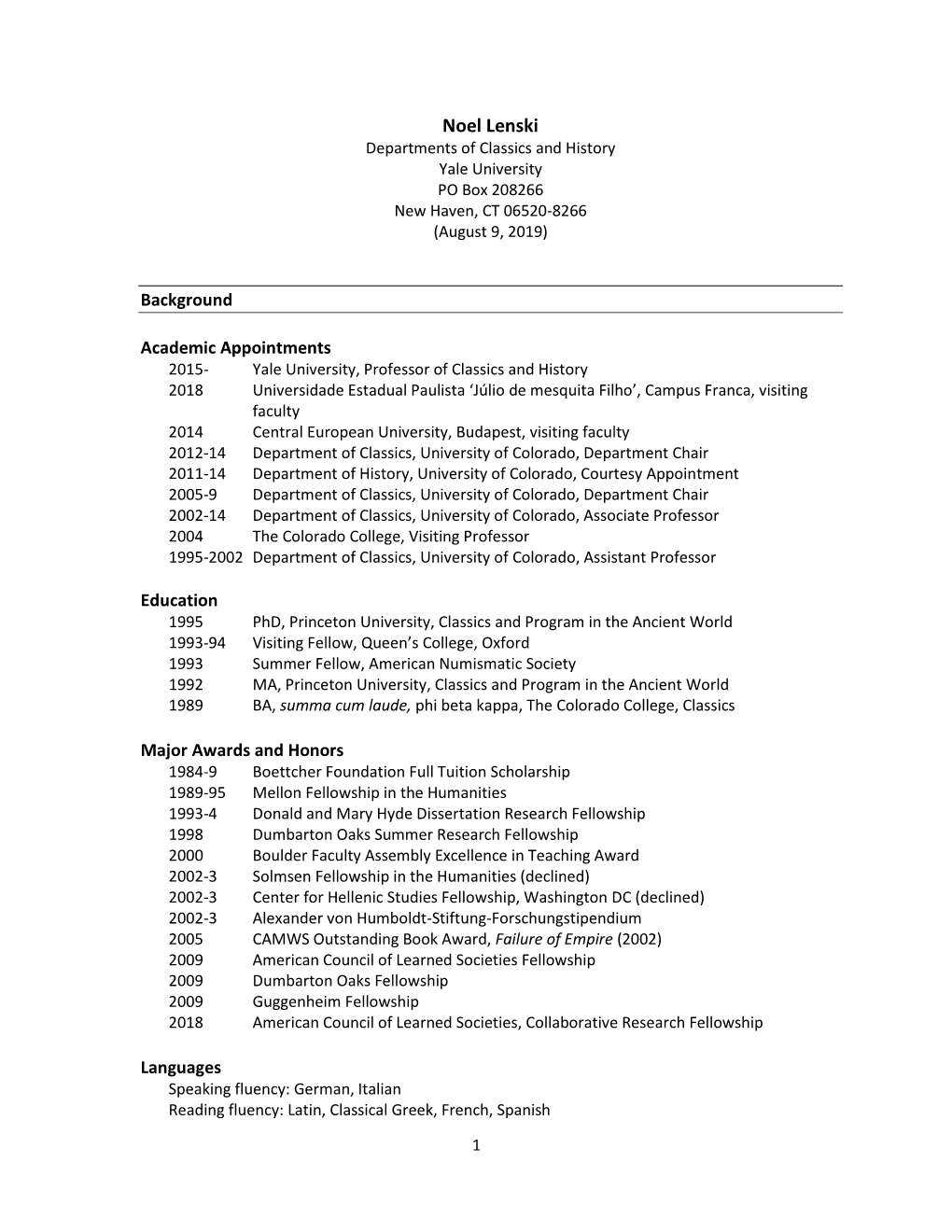 Noel Lenski Departments of Classics and History Yale University PO Box 208266 New Haven, CT 06520-8266 (August 9, 2019)