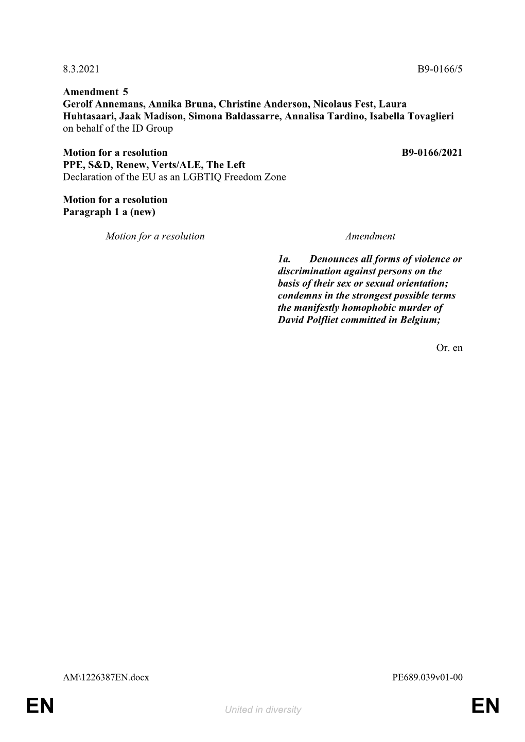 8.3.2021 B9-0166/5 Amendment 5 Gerolf Annemans, Annika Bruna