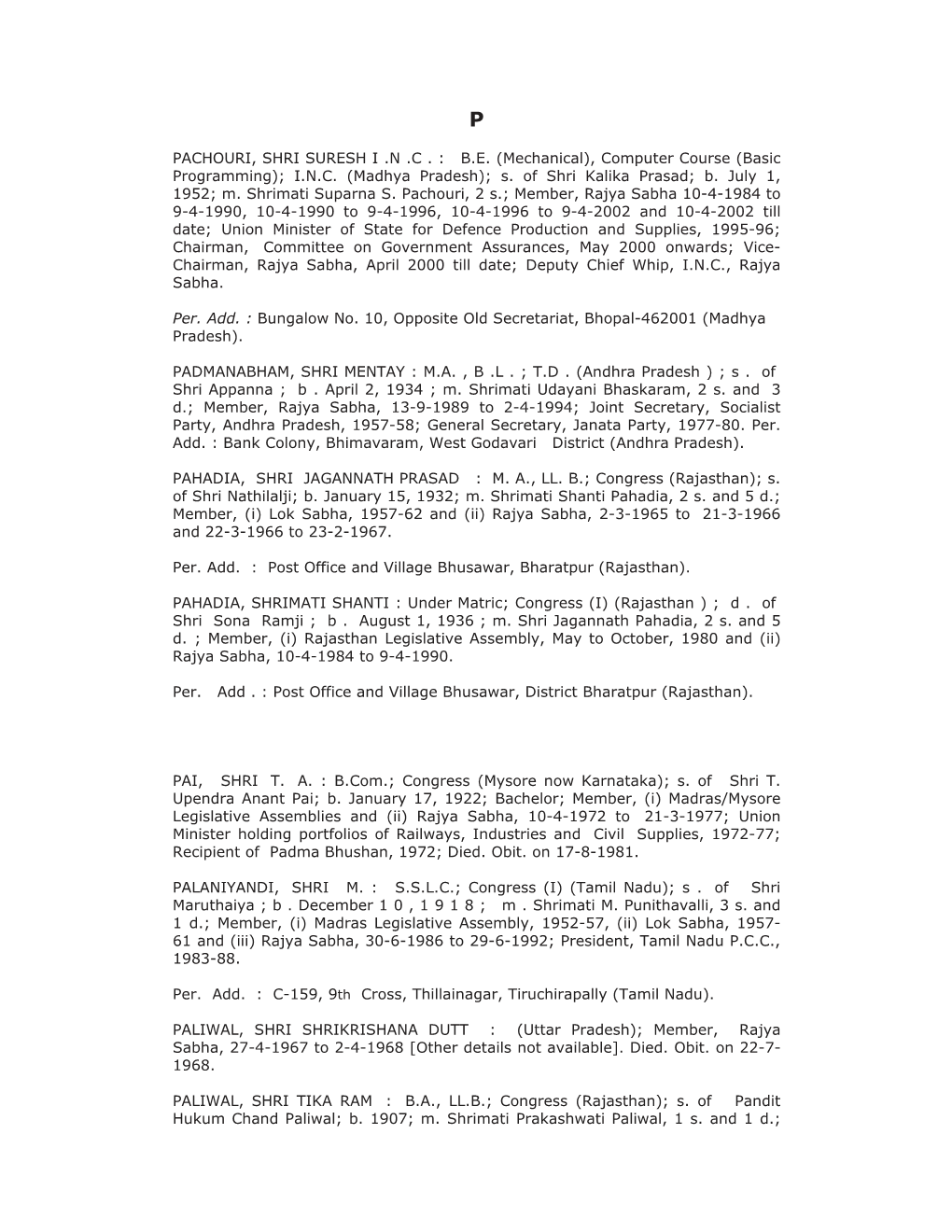PACHOURI, SHRI SURESH I .N .C . : B.E. (Mechanical), Computer Course (Basic Programming); I.N.C. (Madhya Pradesh); S. of Shri Kalika Prasad; B