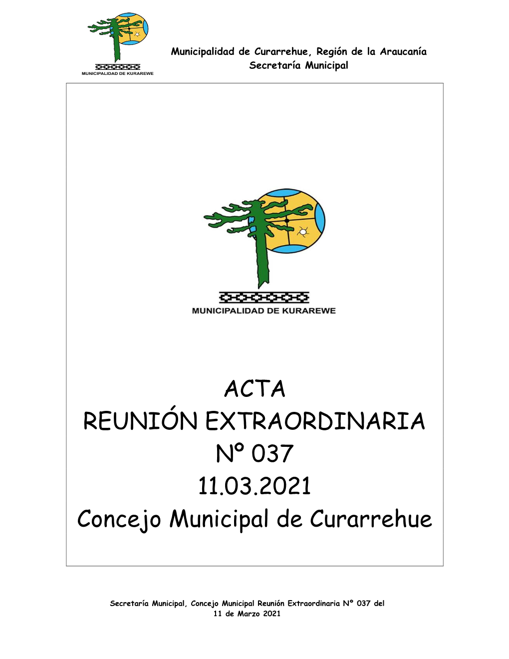 ACTA REUNIÓN EXTRAORDINARIA Nº 037 11.03.2021 Concejo Municipal De Curarrehue