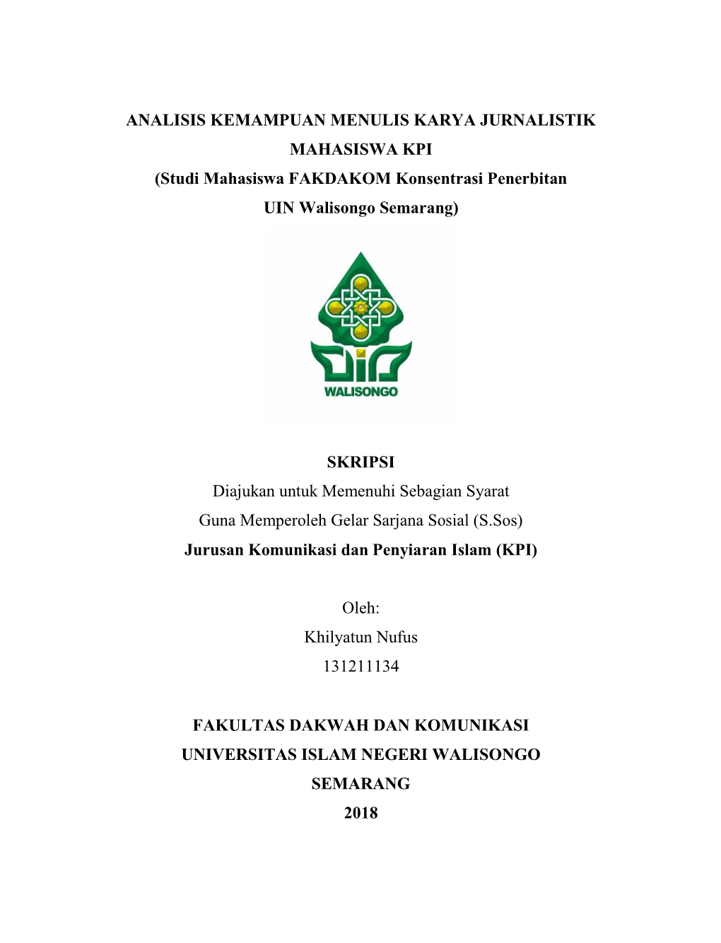 ANALISIS KEMAMPUAN MENULIS KARYA JURNALISTIK MAHASISWA KPI (Studi Mahasiswa FAKDAKOM Konsentrasi Penerbitan UIN Walisongo Semarang)