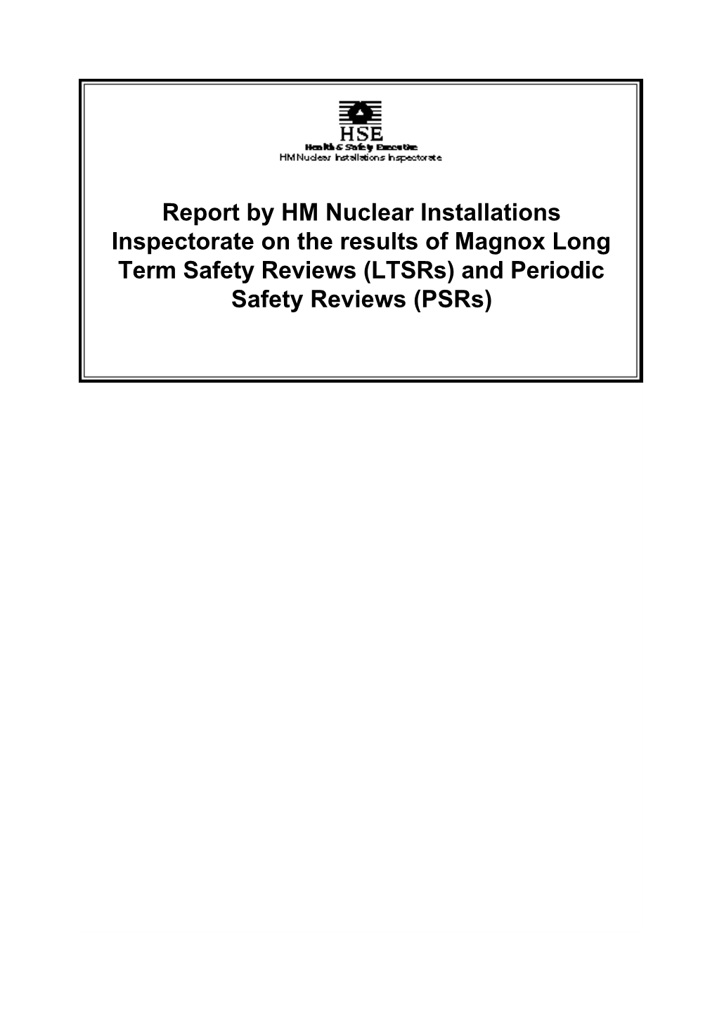 REPORT by HM NII on the RESULTS of MAGNOX Ltsrs and Psrs