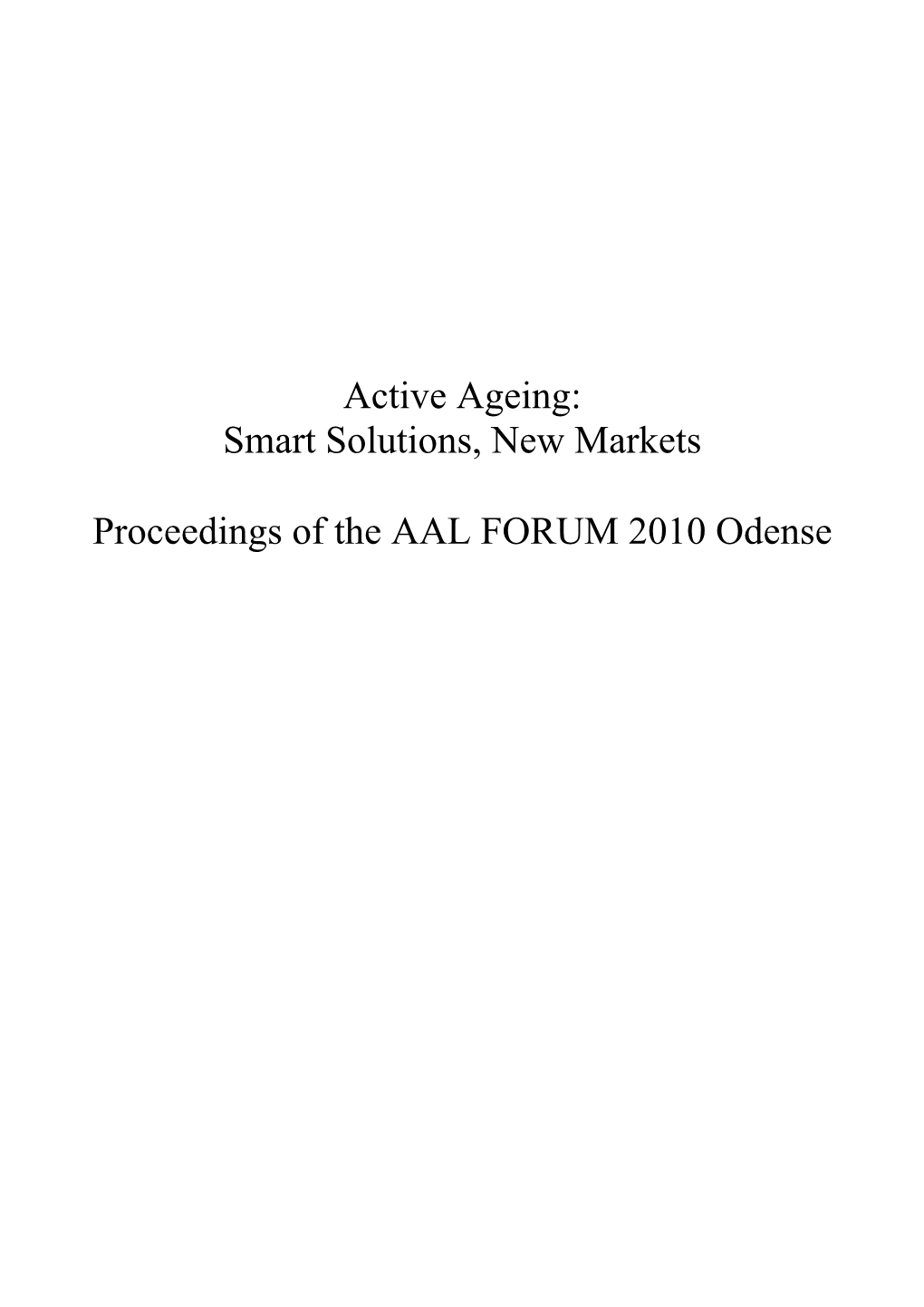 Active Ageing: Smart Solutions, New Markets Proceedings of the AAL