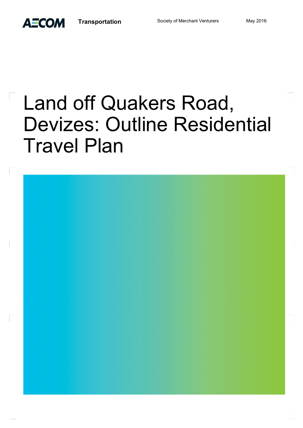 Land Off Quakers Road, Devizes: Outline Residential Travel Plan Prepared By: