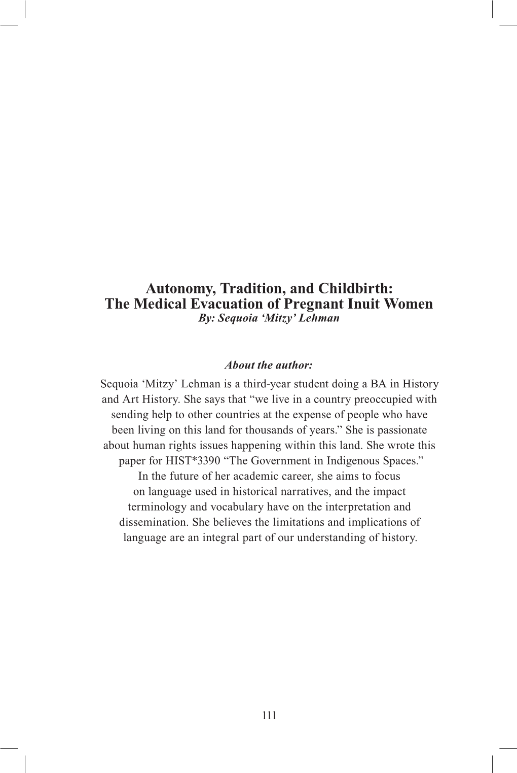 The Medical Evacuation of Pregnant Inuit Women By: Sequoia ‘Mitzy’ Lehman