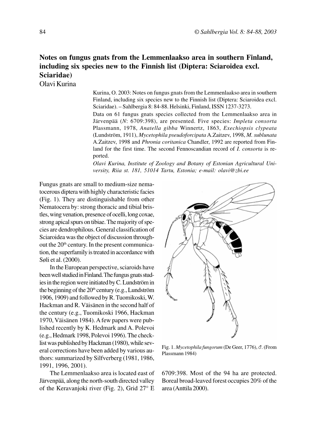 Notes on Fungus Gnats from the Lemmenlaakso Area in Southern Finland, Including Six Species New to the Finnish List (Diptera: Sciaroidea Excl