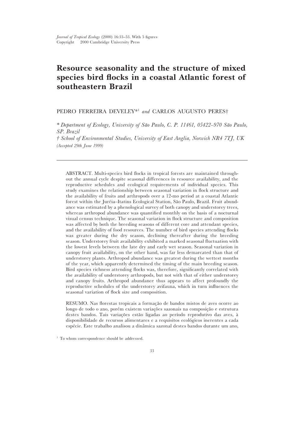 Resource Seasonality and the Structure of Mixed Species Bird ﬂocks in a Coastal Atlantic Forest of Southeastern Brazil