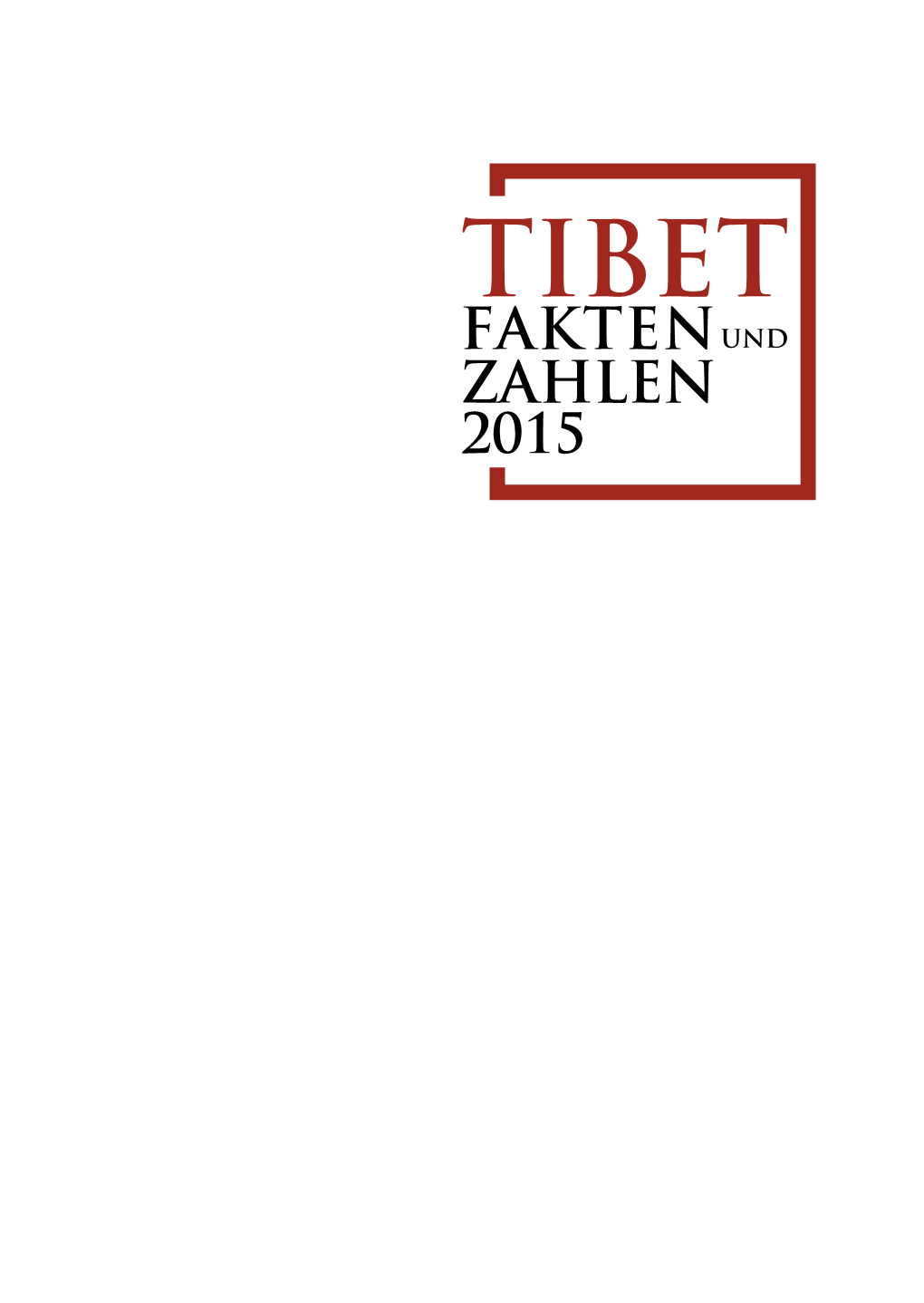 Tibet Faktenund Zahlen 2015