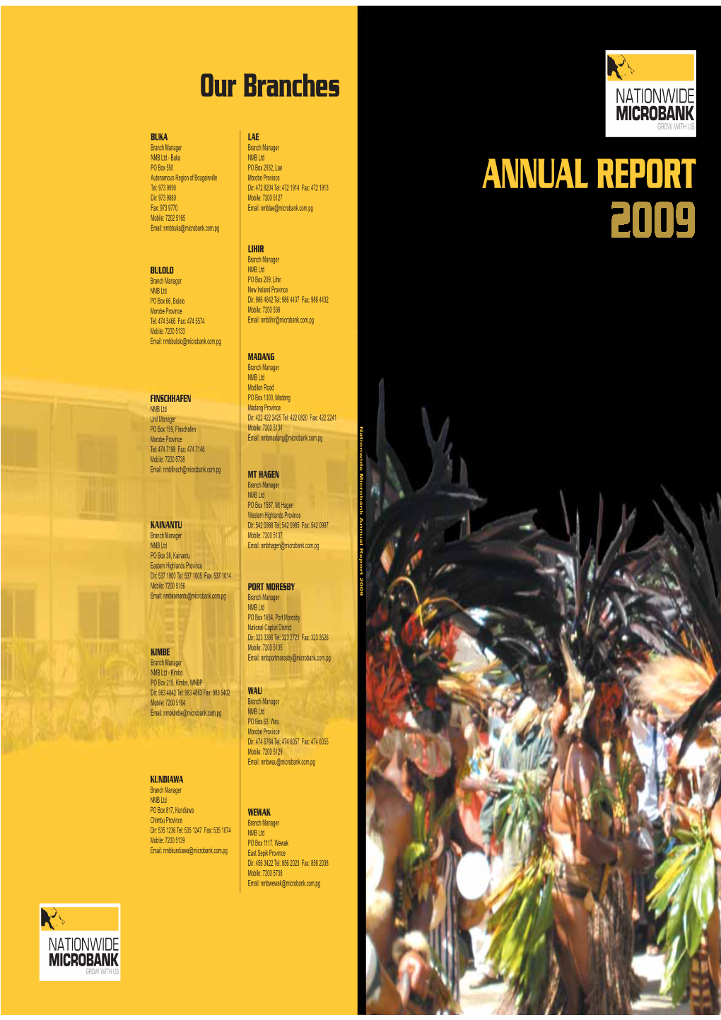 Annual Report 2009 Nationwide Microbank Annual Report 2009 1 PAPUA NEW GUINEA-SOCIO ECONOMIC KEY PERFORMANCE INDICATORS INFORMATION