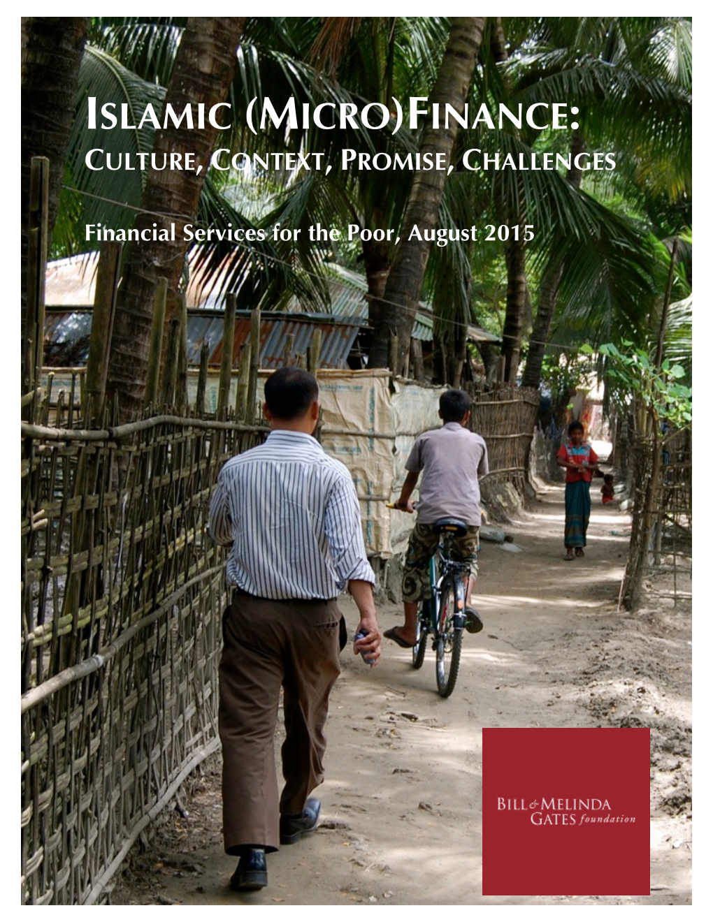 Islamic (Micro)Finance: Culture, Context, Promise, Challenges