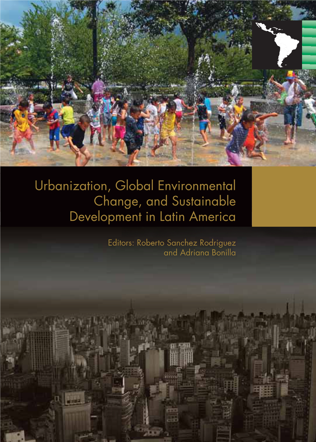 Urbanization, Global Environmental Change, and Sustainable Development in Latin America