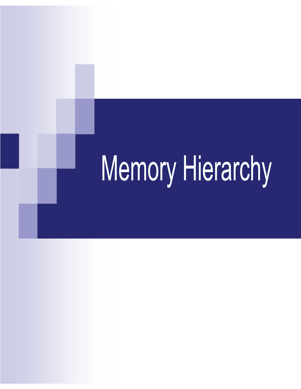Memory Hierarchy the Old Days