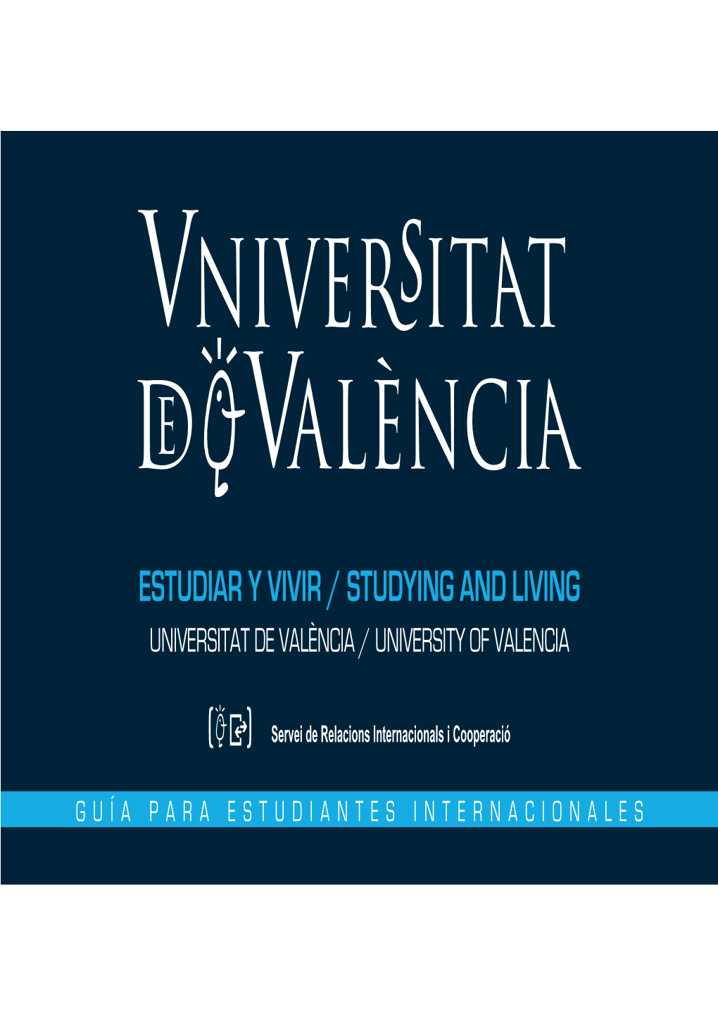 Estudiar Y Vivir / Studying and Living Universitat De València / University of Valencia