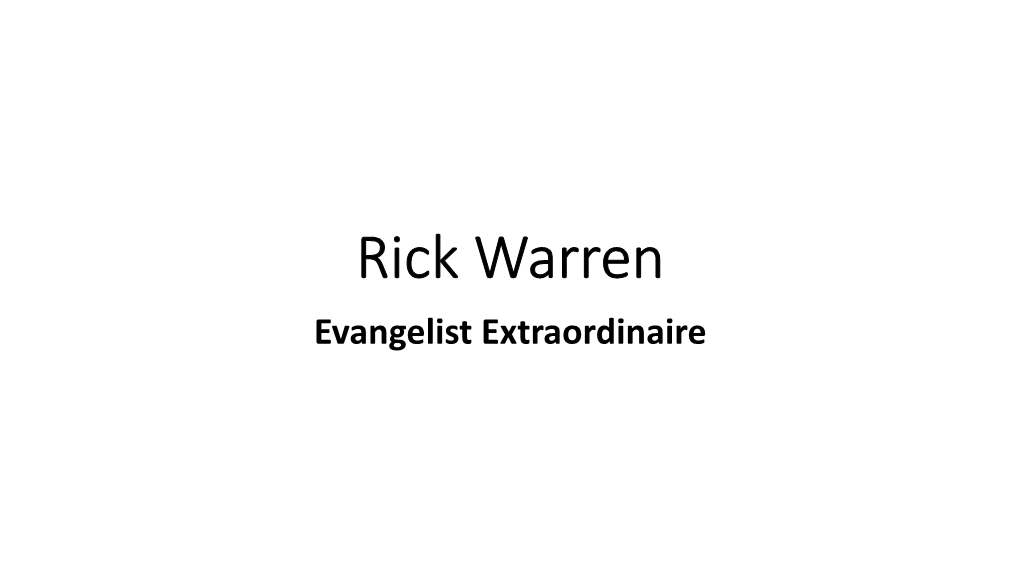 Rick Warren Evangelist Extraordinaire