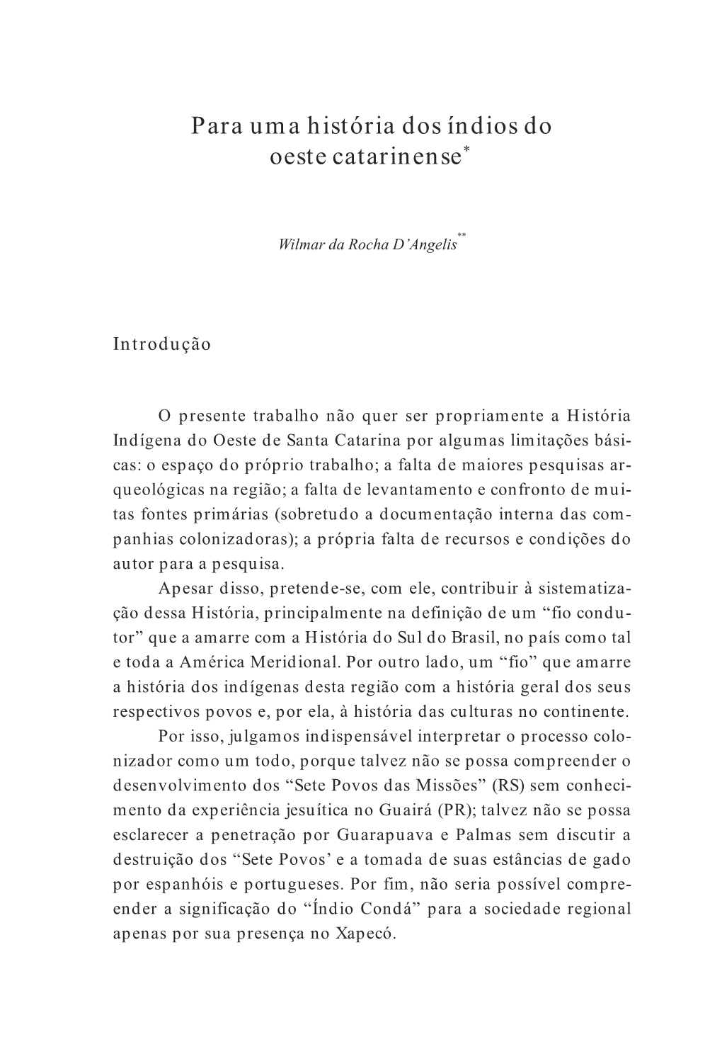 Para Uma História Dos Índios Do Oeste Catarinense*