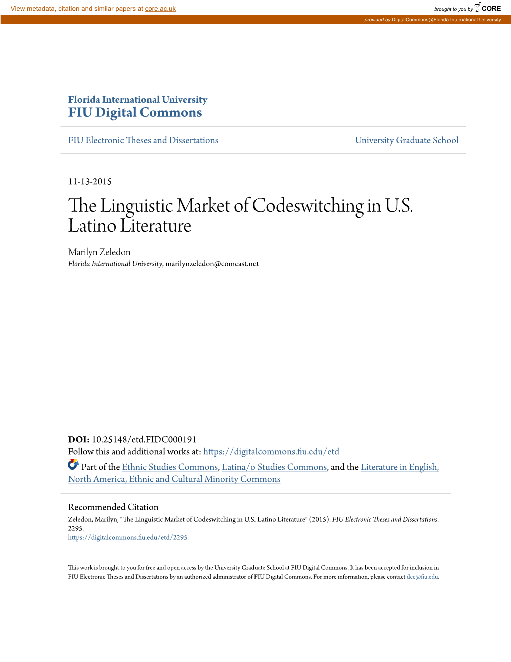 The Linguistic Market of Codeswitching in U.S. Latino Literature Marilyn Zeledon Florida International University, Marilynzeledon@Comcast.Net