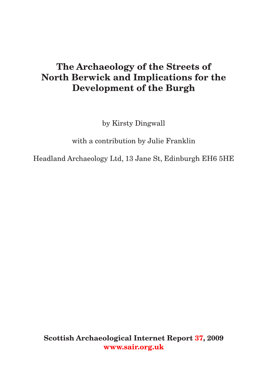 The Archaeology of the Streets of North Berwick and Implications for the Development of the Burgh