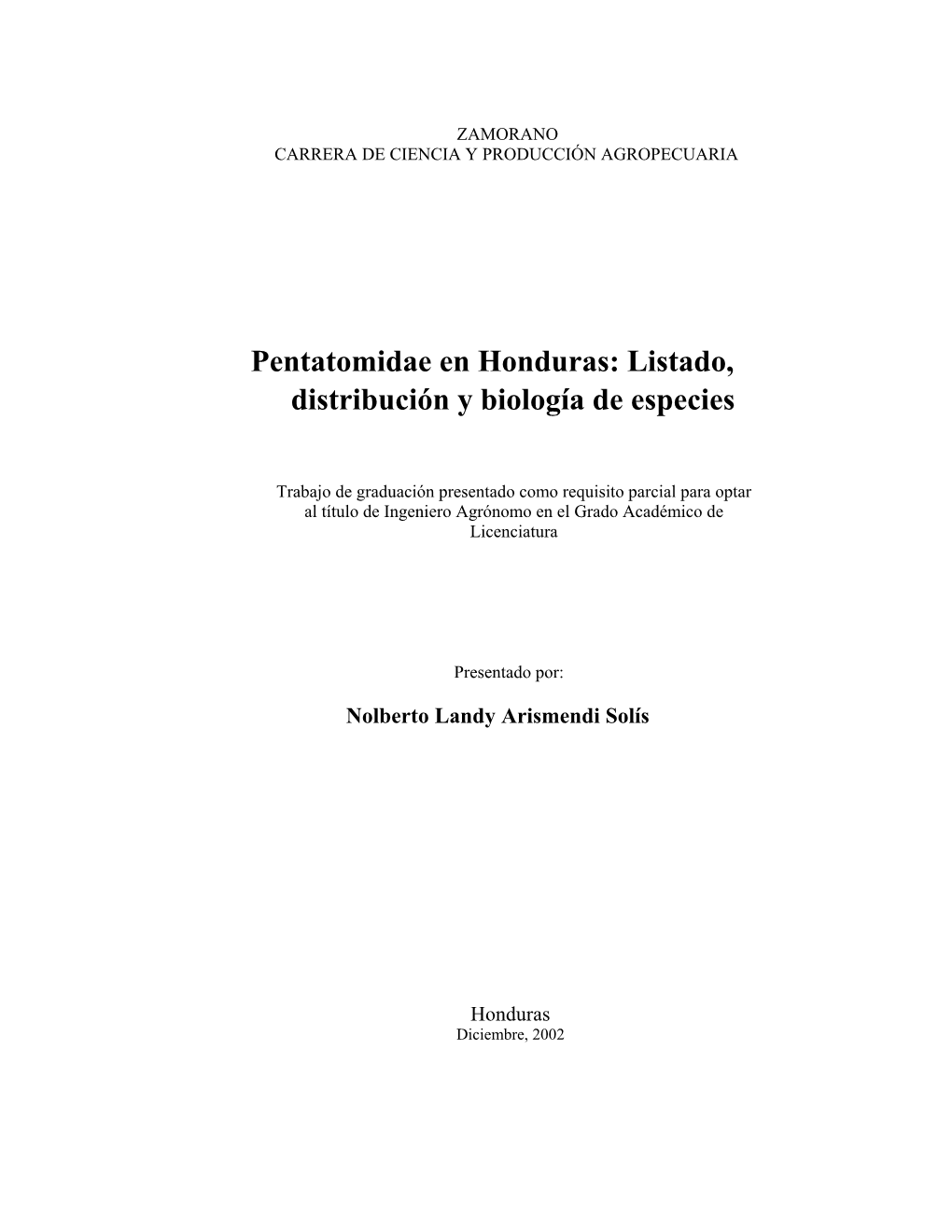 Pentatomidae En Honduras: Listado, Distribucion Y Biologia De Especies