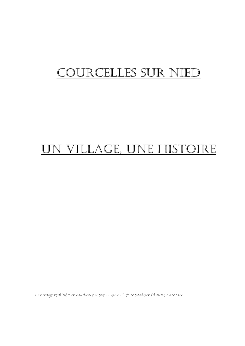 Courcelles Sur Nied Un Village, Une Histoire