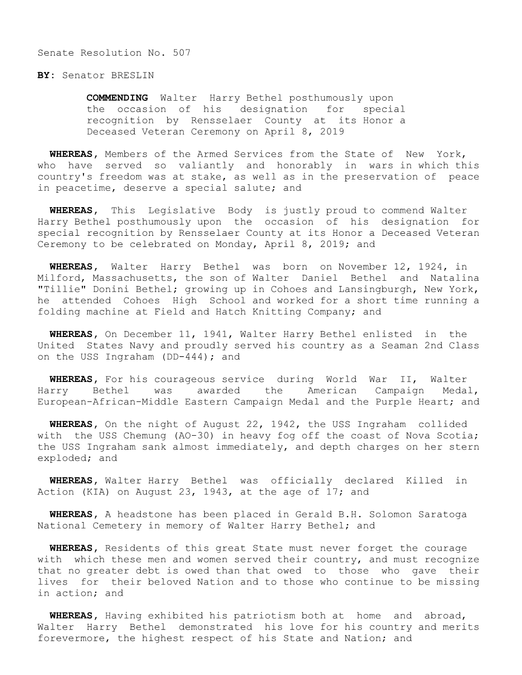 Senate Resolution No. 507 Senator BRESLIN BY: Walter Harry Bethel Posthumously Upon COMMENDING the Occasion of His Designa