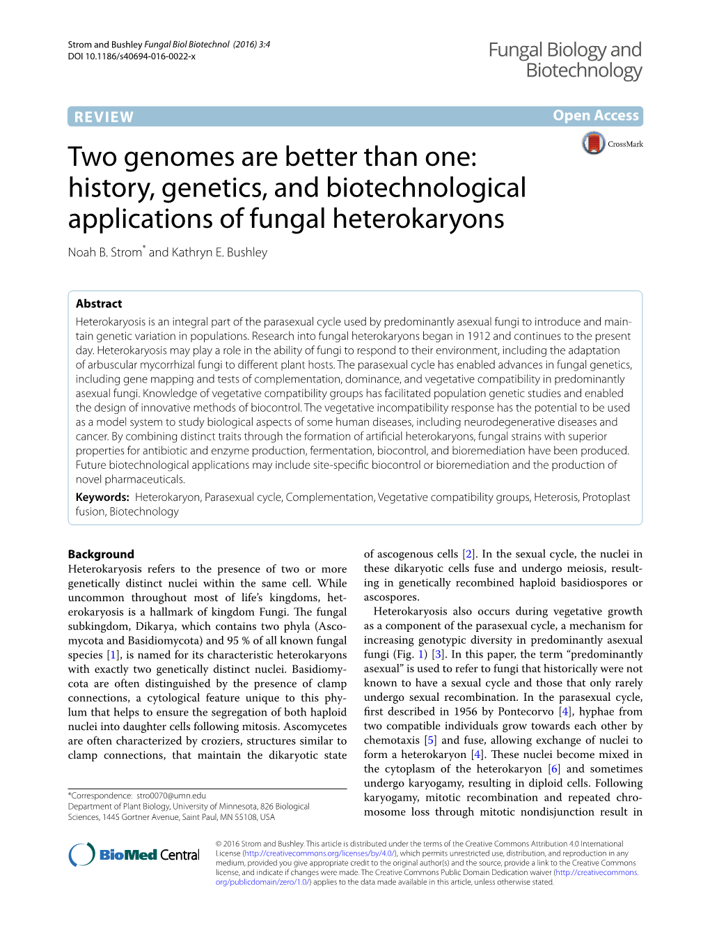 VIEW Open Access Two Genomes Are Better Than One: History, Genetics, and Biotechnological Applications of Fungal Heterokaryons Noah B