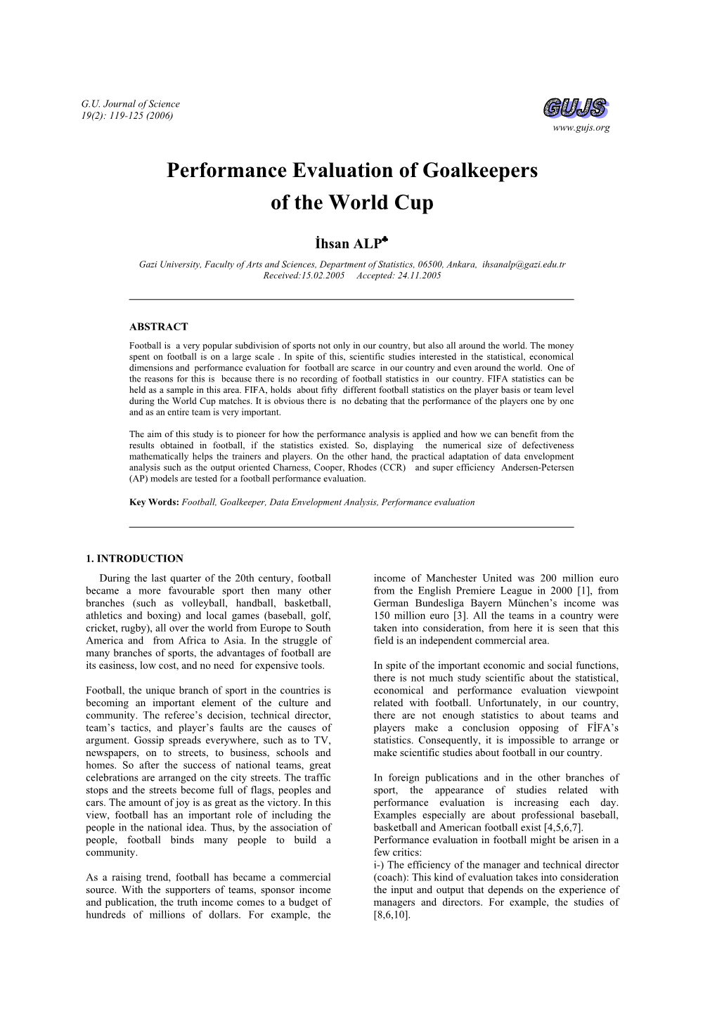 Performance Evaluation of Goalkeepers of the World Cup