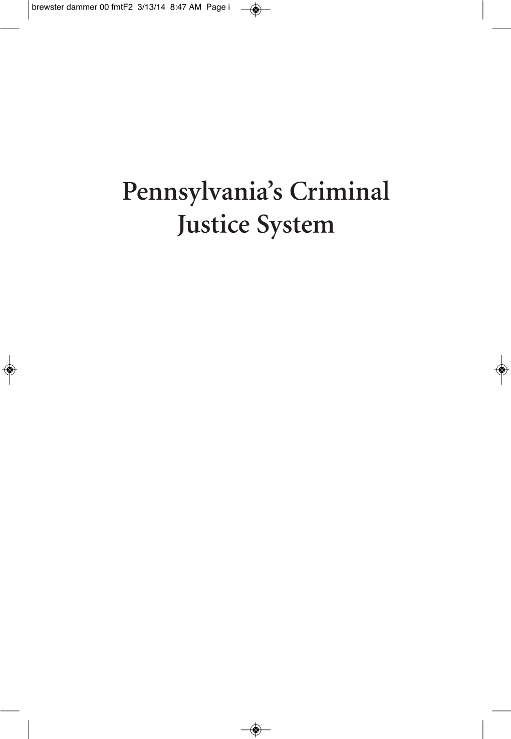 Pennsylvania's Criminal Justice System / Edited by Mary P