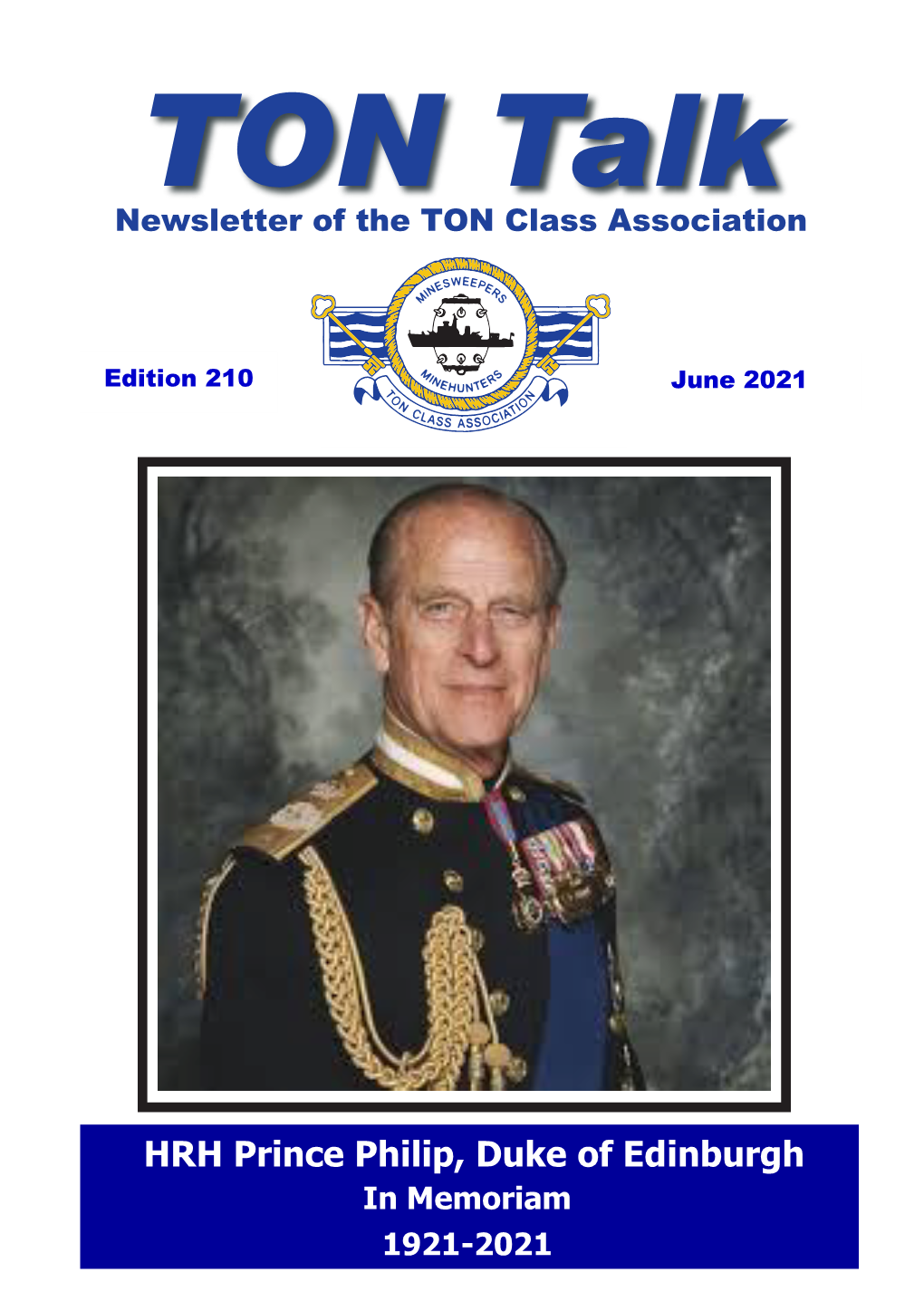 HRH Prince Philip, Duke of Edinburgh in Memoriam 1921-2021 .Cdr NTON Hall Class Association Patron HRH the Prince of Wales