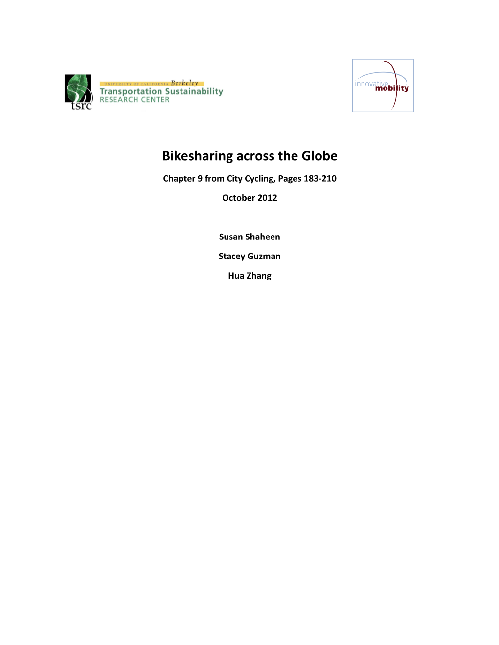 Bikesharing Across the Globe Chapter 9 from City Cycling, Pages 183-210 October 2012