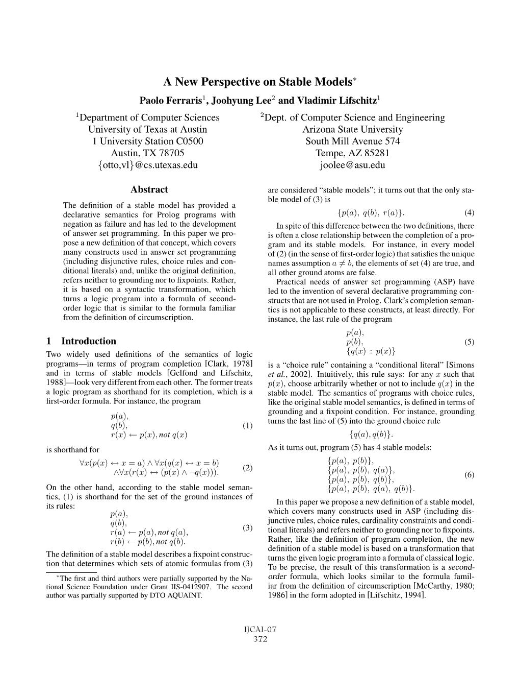A New Perspective on Stable Models∗ Paolo Ferraris1, Joohyung Lee2 and Vladimir Lifschitz1 1Department of Computer Sciences 2Dept