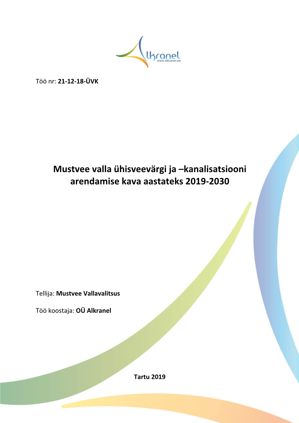 Mustvee Valla Ühisveevärgi Ja –Kanalisatsiooni Arendamise Kava Aastateks 2019-2030