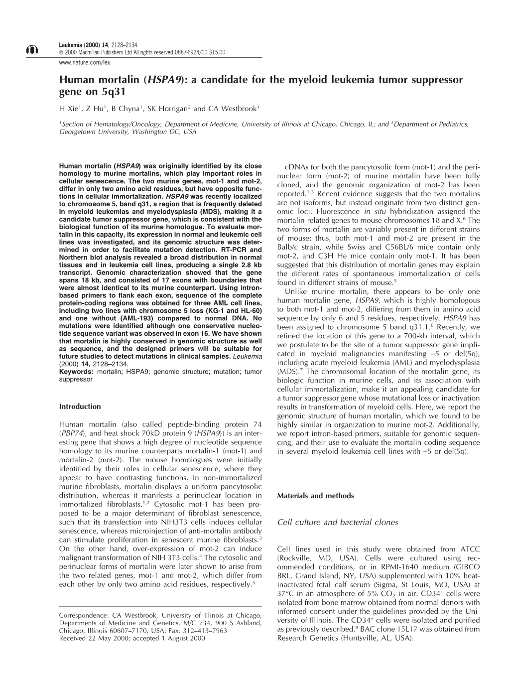 Human Mortalin (HSPA9): a Candidate for the Myeloid Leukemia Tumor Suppressor Gene on 5Q31 H Xie1,Zhu1, B Chyna1, SK Horrigan2 and CA Westbrook1