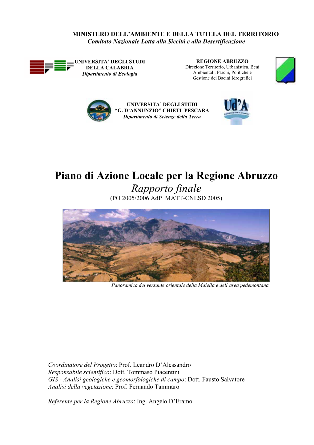 Piano Di Azione Locale Per La Regione Abruzzo Rapporto Finale (PO 2005/2006 Adp MATT-CNLSD 2005)