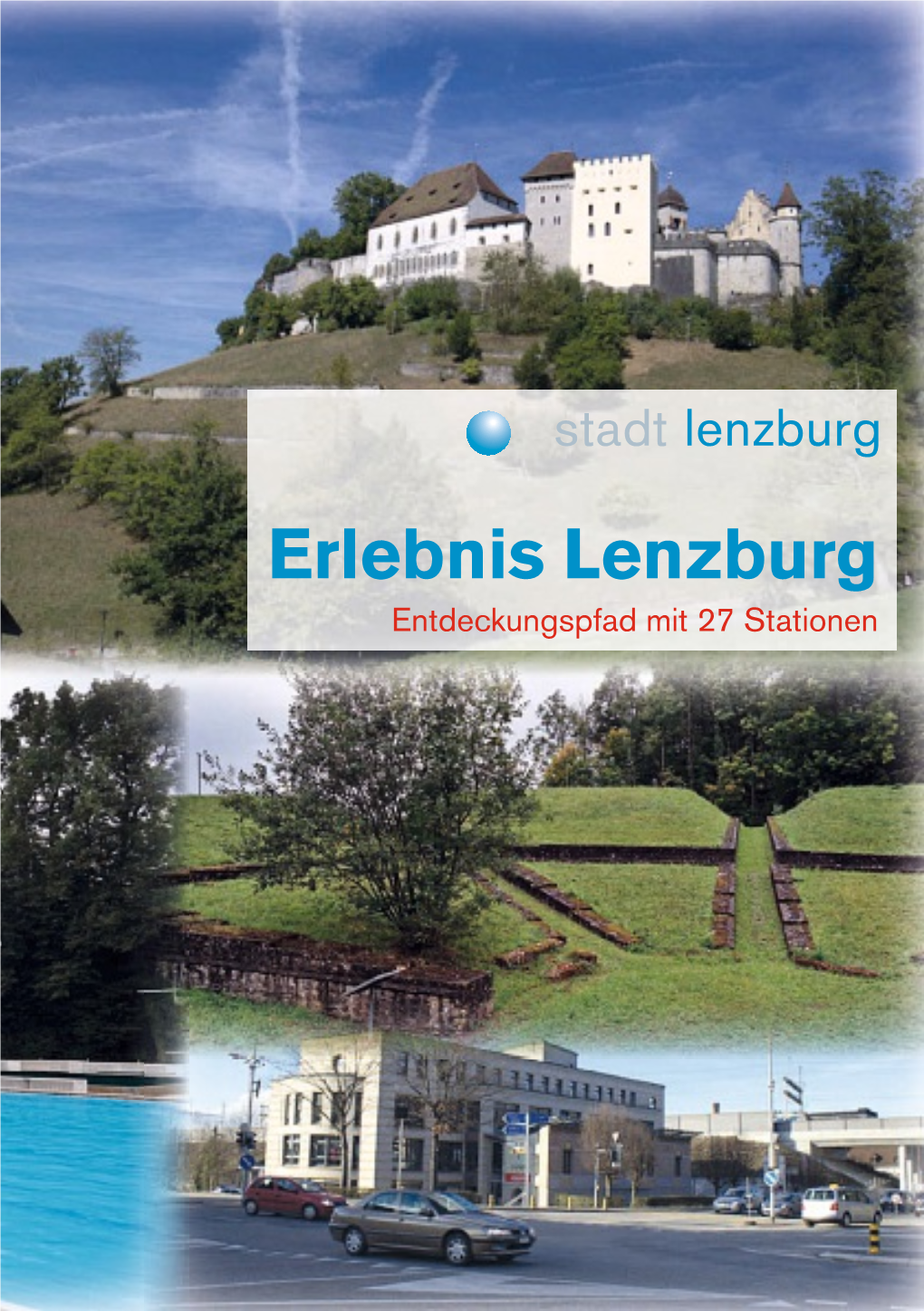 Erlebnis Lenzburg Entdeckungspfad Mit 27 Stationen Verdankungen