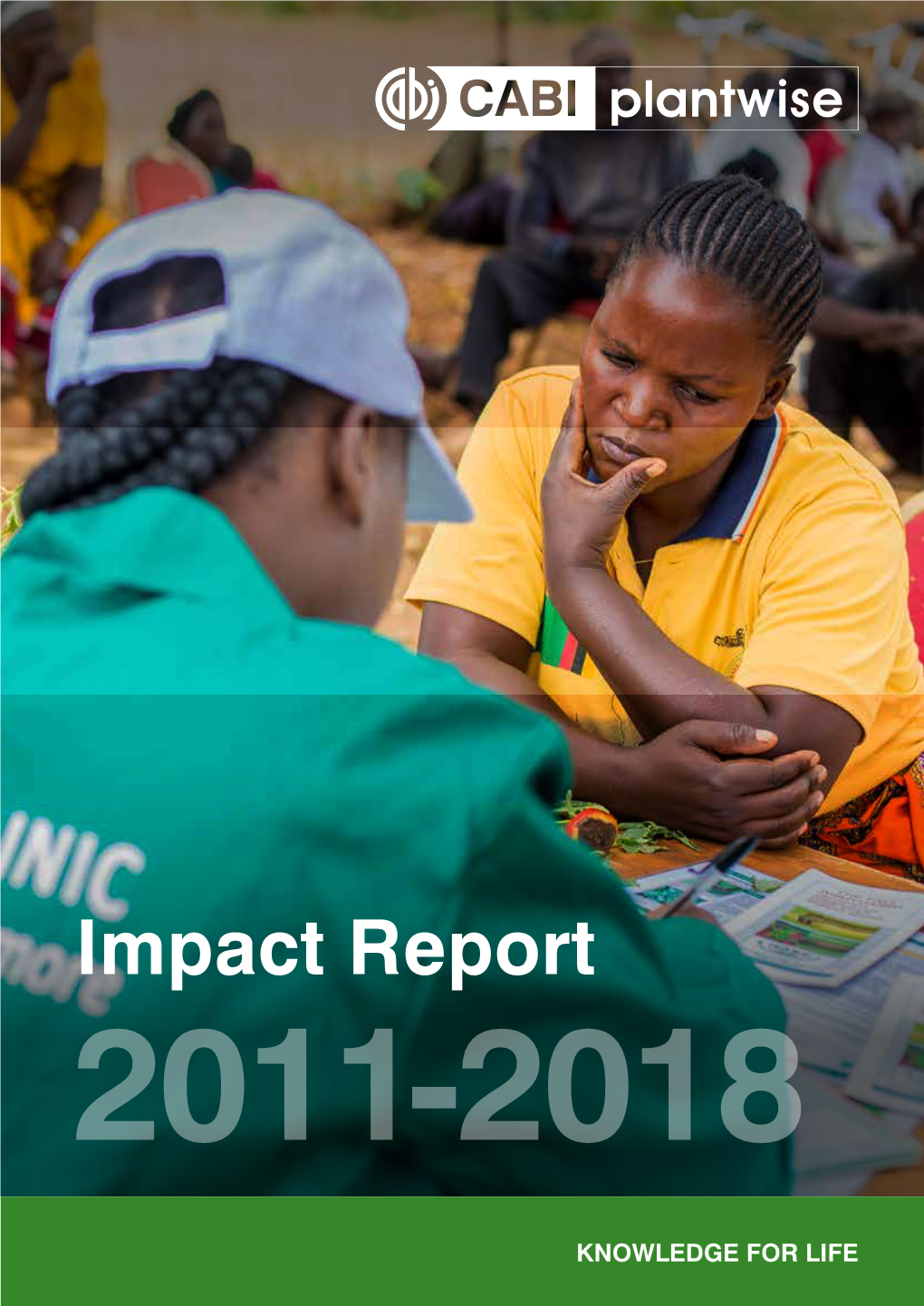 Plantwise Impact Report 2011-2018 This Report Is a Compilation of Existing Evidence of Impact of Plantwise, from Farmers to Systems