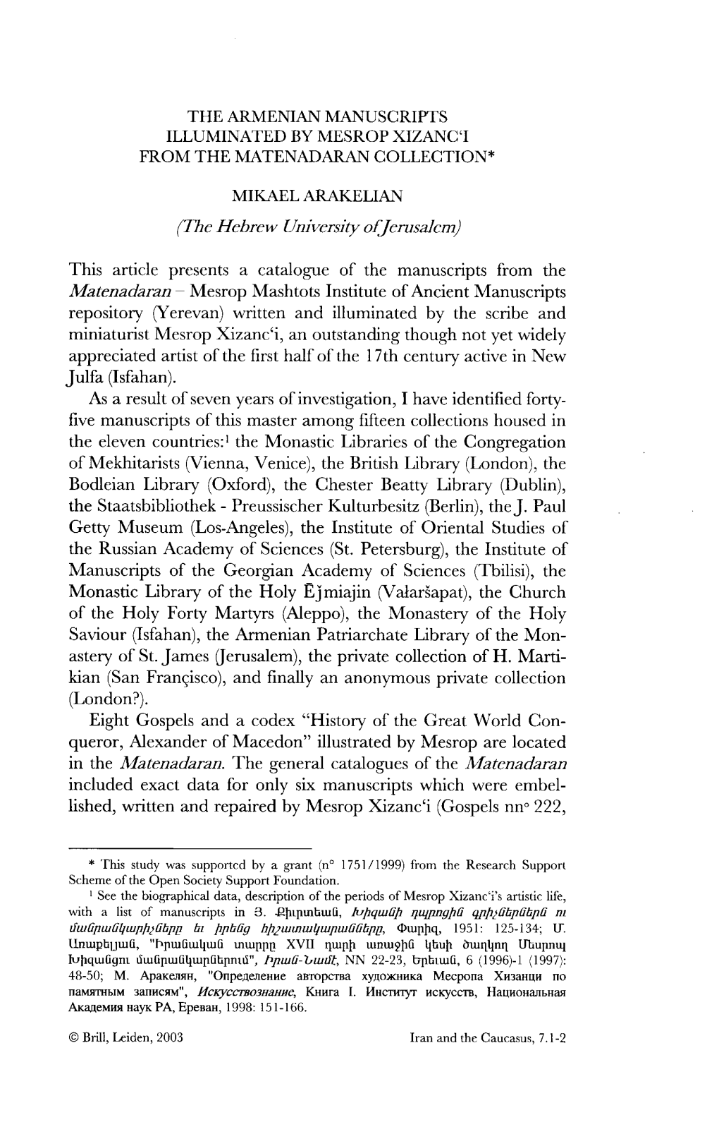 THE ARMENIAN MANUSCRIPTS ILLUMINATED by MESROP XIZANC'i from the MATENADARAN COLLECTION* MIKAEL ARAKELIAN (The Hebrew University