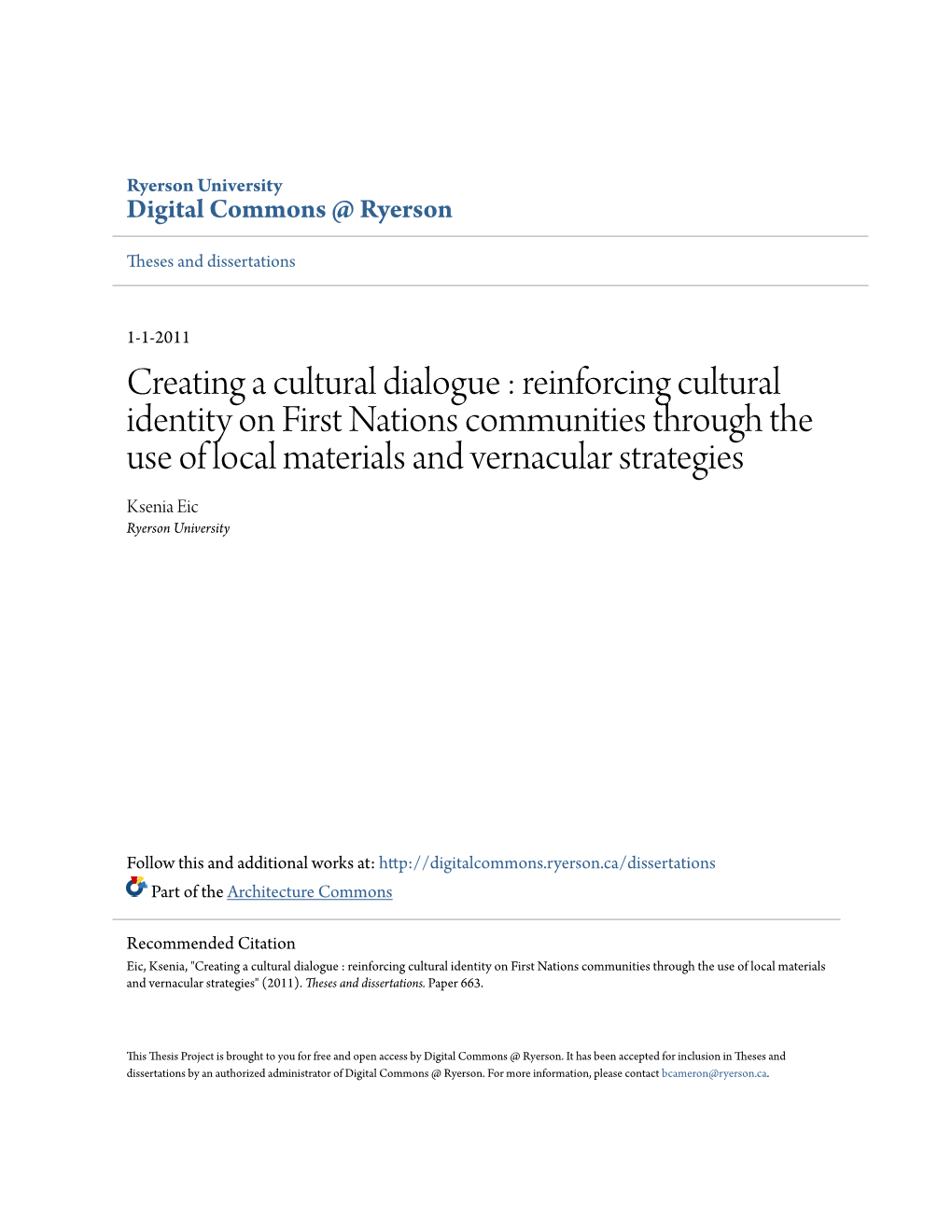 Reinforcing Cultural Identity on First Nations Communities Through the Use of Local Materials and Vernacular Strategies Ksenia Eic Ryerson University