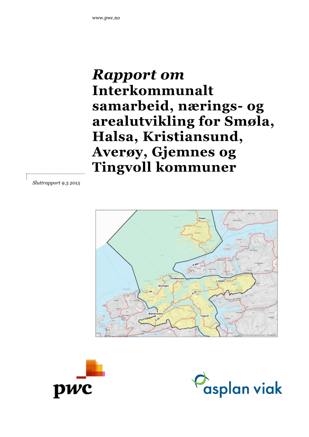 Rapport Om Interkommunalt Samarbeid, Nærings- Og Arealutvikling for Smøla, Halsa, Kristiansund, Averøy, Gjemnes Og Tingvoll Kommuner