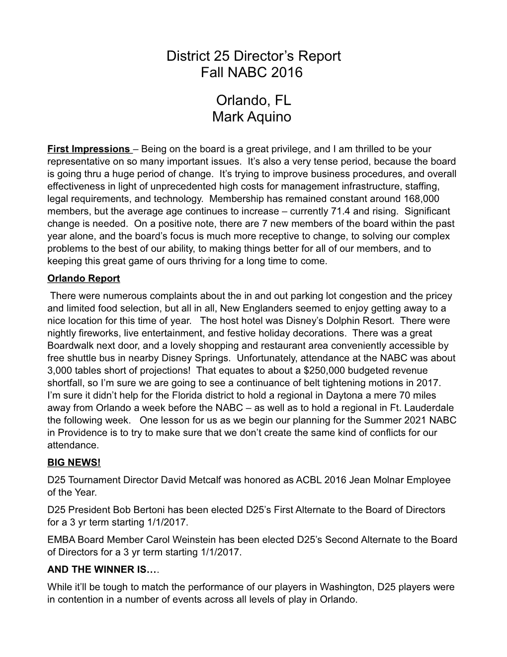 District 25 Director's Report Fall NABC 2016 Orlando, FL Mark Aquino