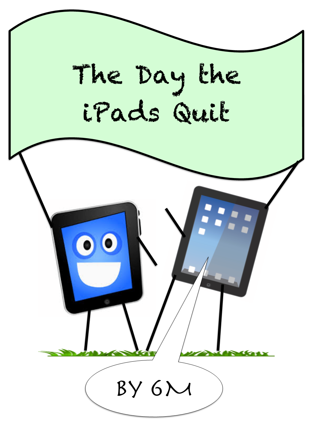 The Day the Ipads Quit by 6M