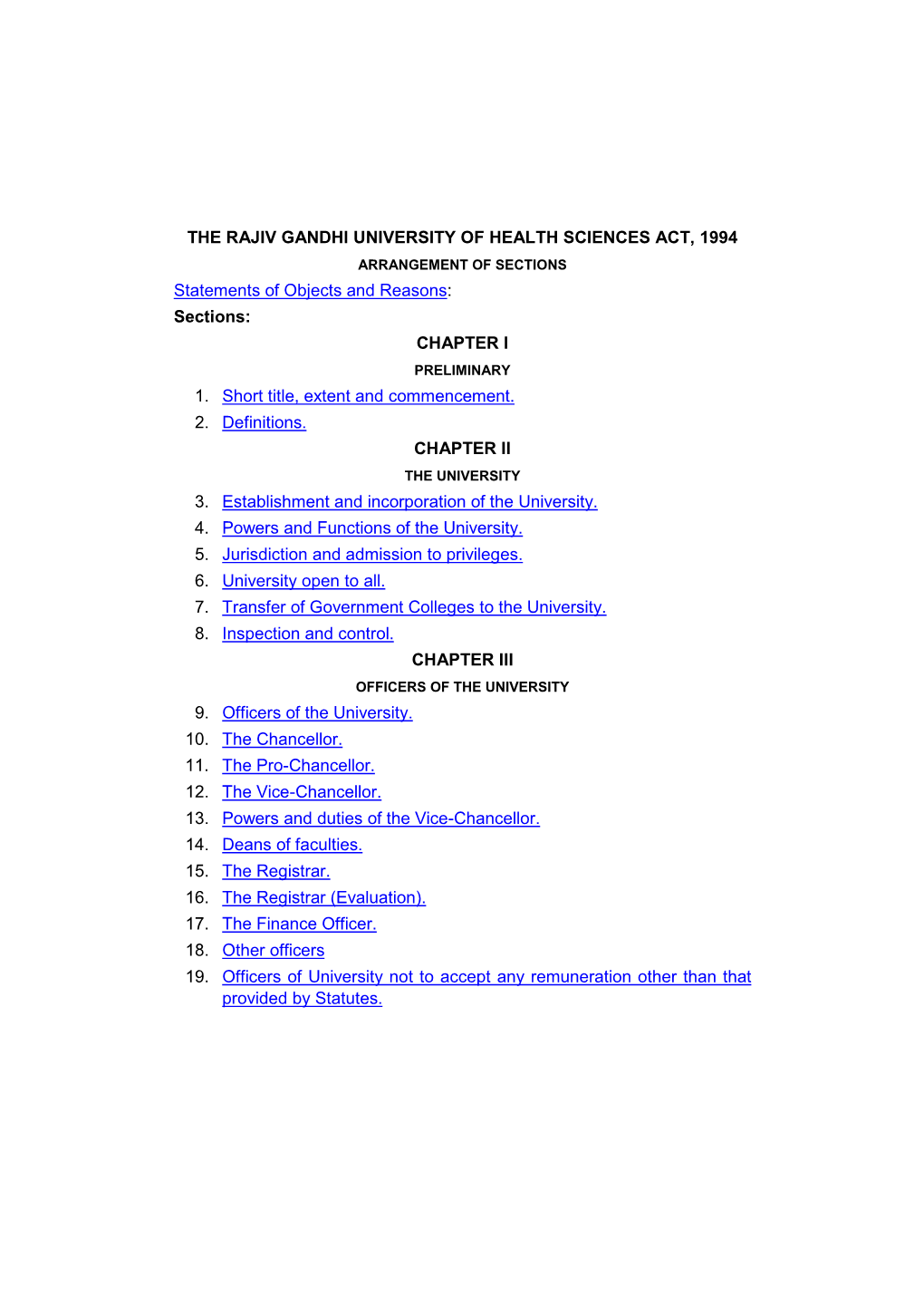 THE RAJIV GANDHI UNIVERSITY of HEALTH SCIENCES ACT, 1994 ARRANGEMENT of SECTIONS Statements of Objects and Reasons: Sections: CHAPTER I PRELIMINARY 1