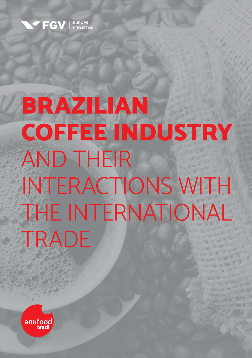 Brazilian Coffee Industry and Their Interactions with the International Trade