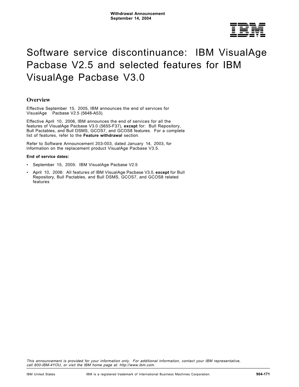 Software Service Discontinuance: IBM Visualage Pacbase V2.5 and Selected Features for IBM Visualage Pacbase V3.0